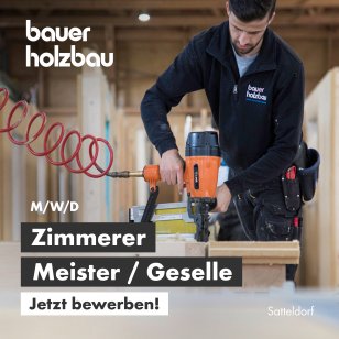 Jetzt bewerben – Zimmerer Meister/Geselle bei Bauer Holzbau gesucht