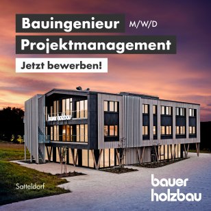 Jetzt bewerben – Stellenanzeige Bauingenieur / Holzbauingenieur bei Bauer Holzbau